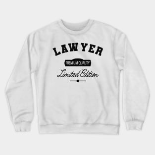 Lawyer - Premium Quality Limited Edition Crewneck Sweatshirt